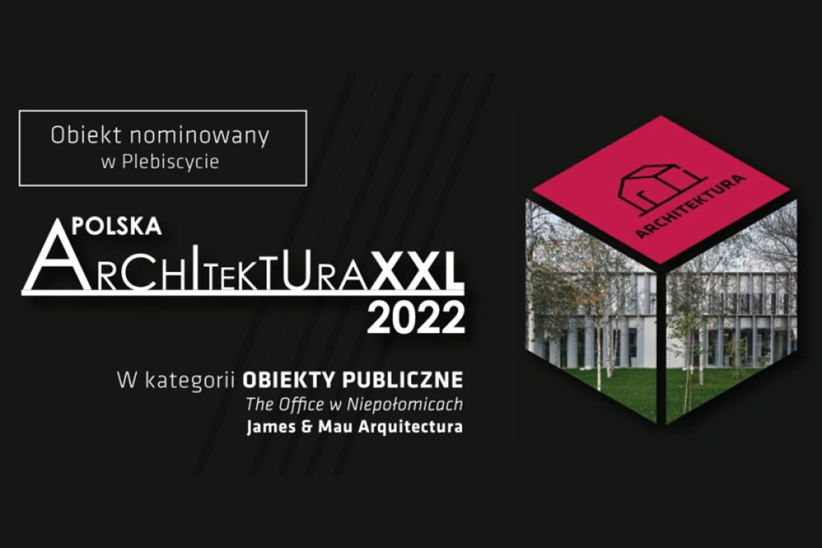 The Office has been nominated for the „Polska Architektura XXL 2022” plebiscite!